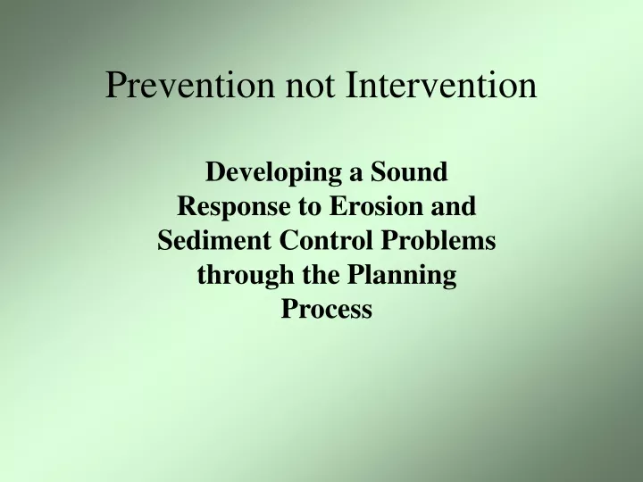 prevention not intervention