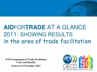 AID FOR TRADE  AT A GLANCE 2011:  SHOWING RESULTS  in the area of trade facilitation
