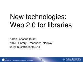 New technologies:  Web 2.0 for libraries