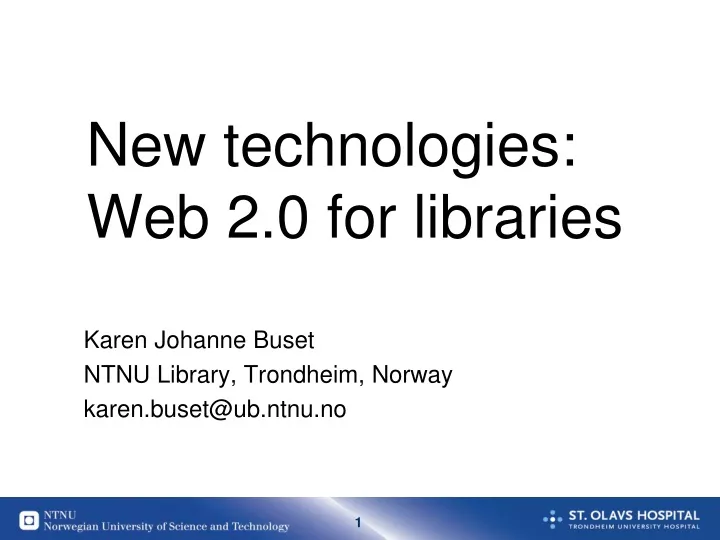 new technologies web 2 0 for libraries