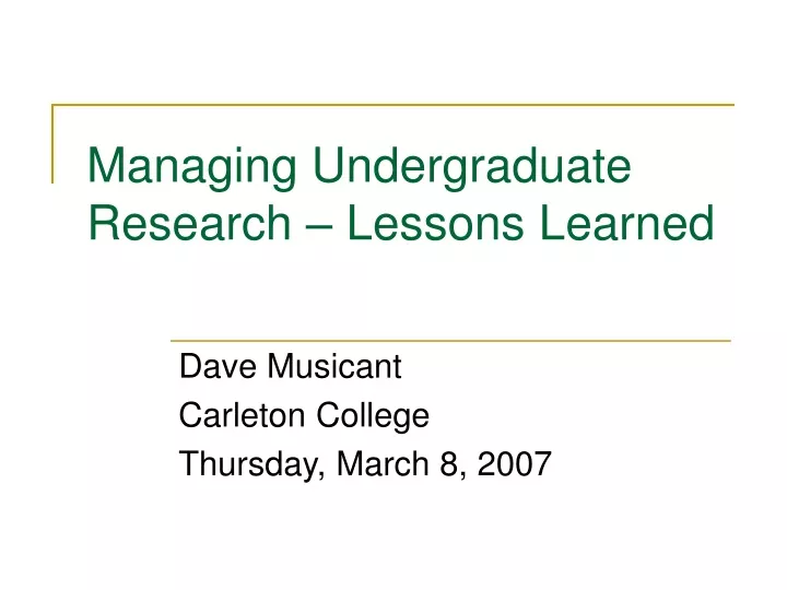 managing undergraduate research lessons learned