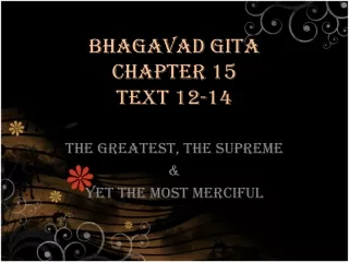 BHAGAVAD GITA CHAPTER 15 TEXT 12-14