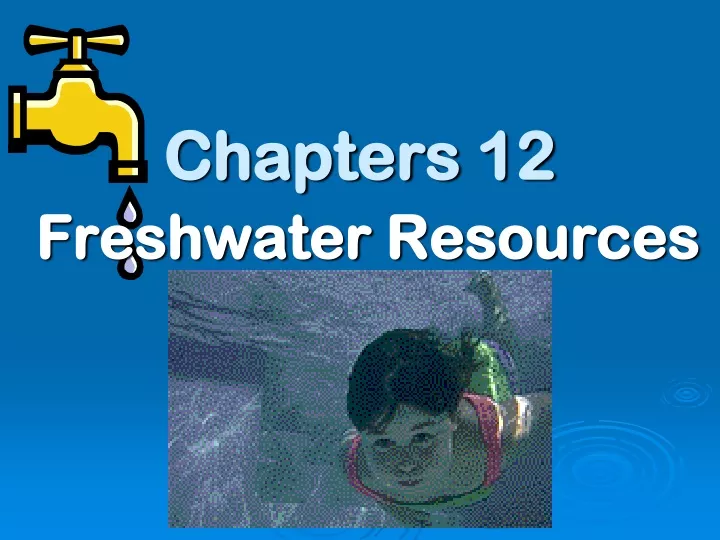 chapters 12 freshwater resources