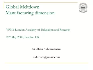 Global Meltdown  Manufacturing dimension