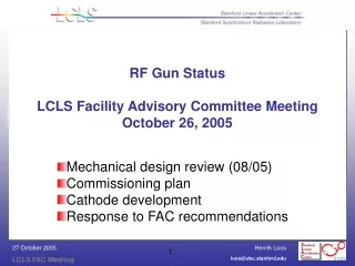 RF Gun Status LCLS Facility Advisory Committee Meeting October 26, 2005