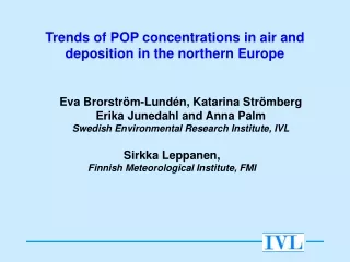 Trends of POP concentrations in air and deposition in the northern Europe