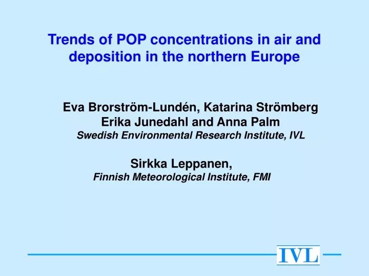 trends of pop concentrations in air and deposition in the northern europe