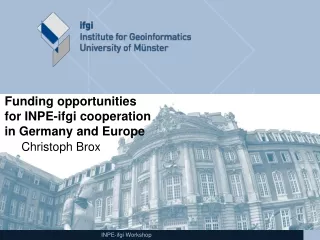 Funding opportunities  for INPE-ifgi cooperation  in Germany and Europe