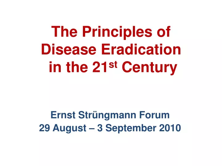 the principles of disease eradication in the 21 st century