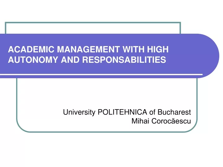 academic management with high autonomy and responsabilities