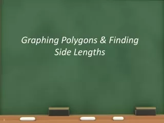 Graphing Polygons &amp; Finding Side Lengths