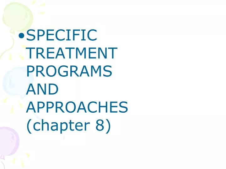 specific treatment programs and approaches