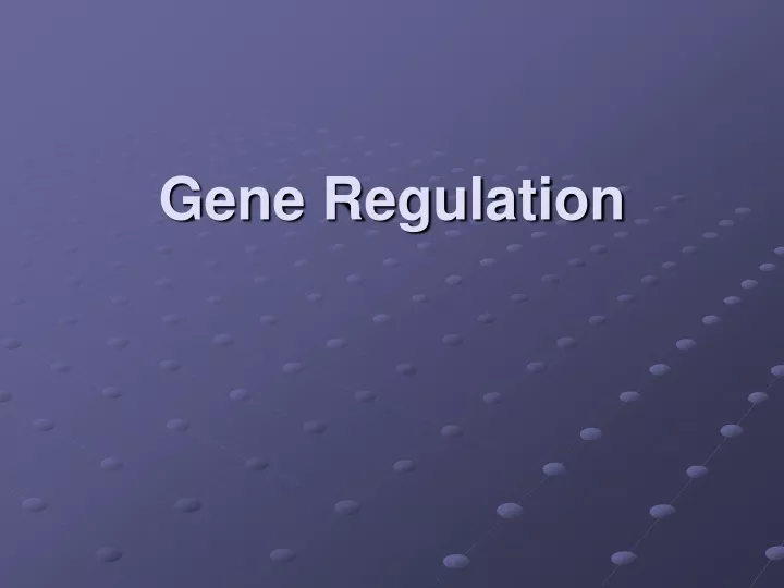 gene regulation