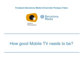 How good Mobile TV needs to be?