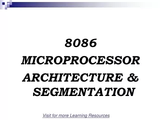 8086 MICROPROCESSOR ARCHITECTURE &amp; SEGMENTATION