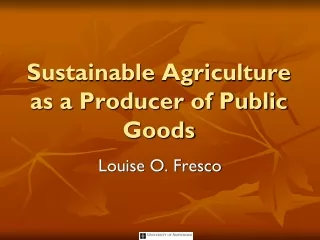Sustainable Agriculture as a Producer of Public Goods