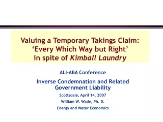 Valuing a Temporary Takings Claim: ‘Every Which Way but Right’ in spite of  Kimball Laundry
