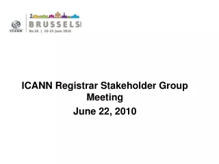 ICANN Registrar Stakeholder Group Meeting June 22, 2010