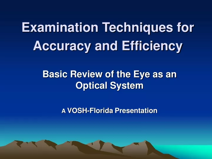 examination techniques for accuracy and efficiency