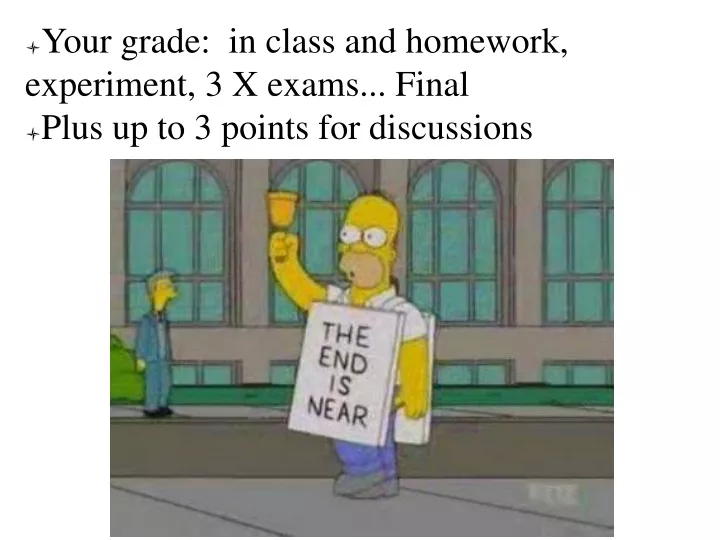 your grade in class and homework experiment