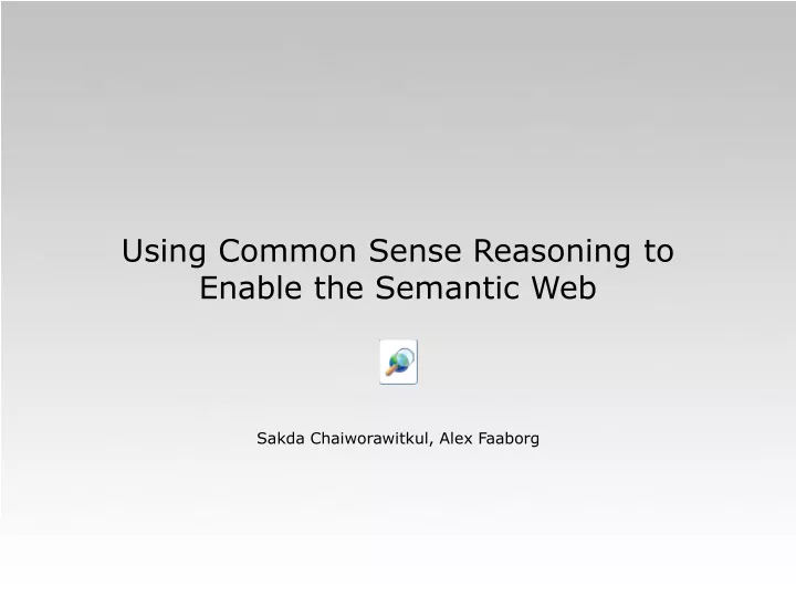 using common sense reasoning to enable