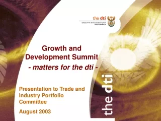Growth and Development Summit - matters for the dti -