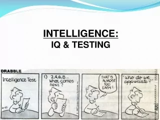 INTELLIGENCE: IQ &amp; TESTING