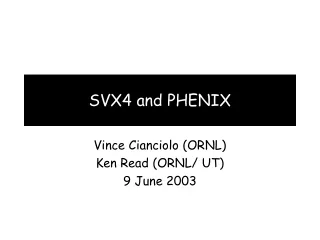 SVX4 and PHENIX