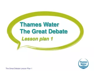 Thames Water  The Great Debate Lesson plan 1