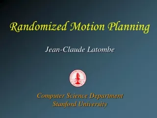 Randomized Motion Planning