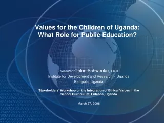 Values for the Children of Uganda: What Role for Public Education?