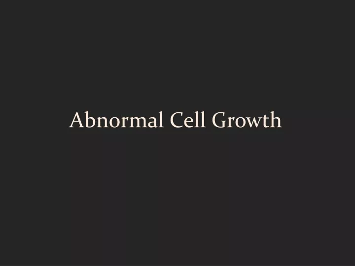 abnormal cell growth