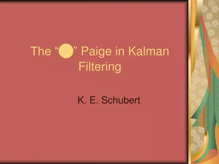 the paige in kalman filtering