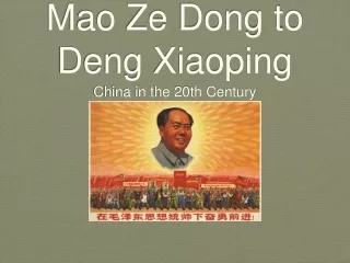 Mao Ze Dong to Deng Xiaoping