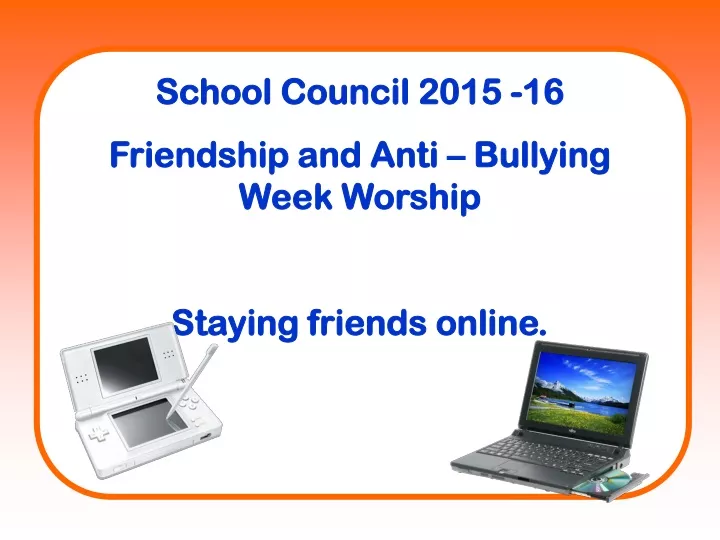 school council 2015 16 friendship and anti