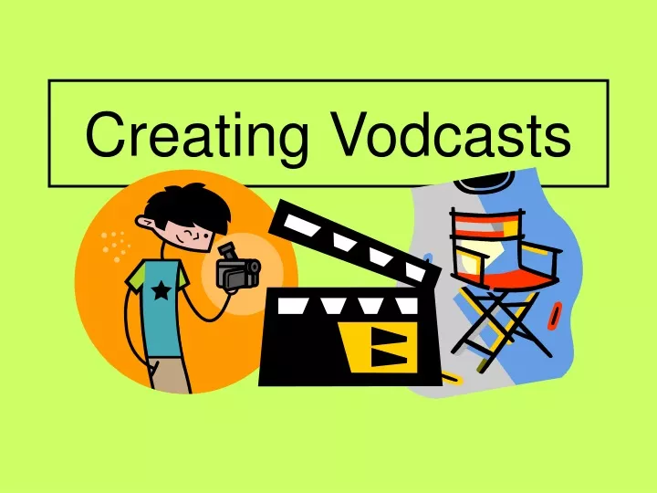 creating vodcasts