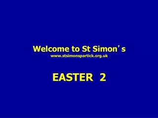 Welcome to St Simon ’ s stsimonspartick.uk EASTER  2