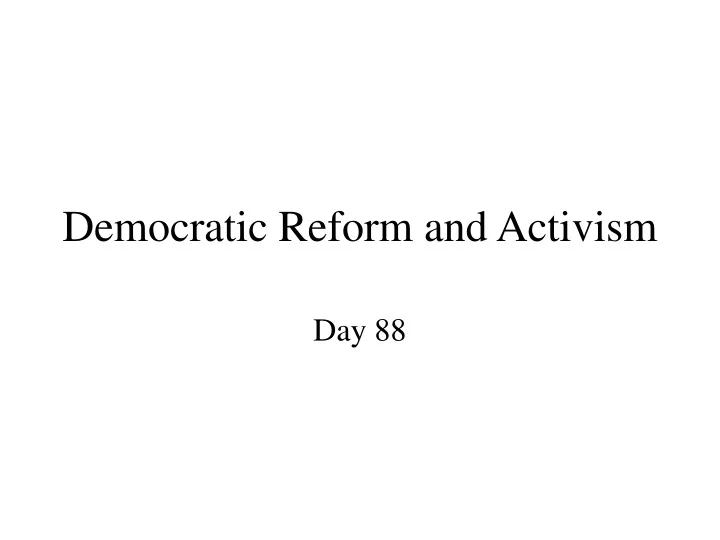 democratic reform and activism