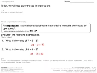 Learning Objective Name _______________________ Today, we will use parentheses in expressions. CFU