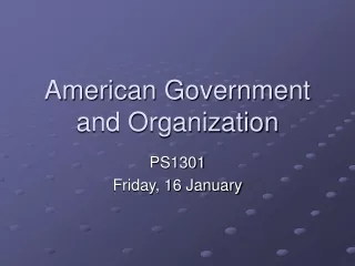 American Government and Organization