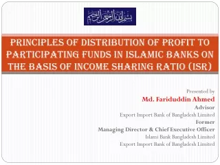 Presented by Md. Fariduddin Ahmed Advisor Export Import Bank of Bangladesh Limited Former