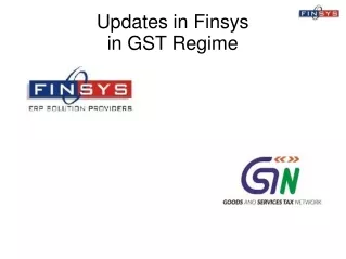 Updates in Finsys  in GST Regime