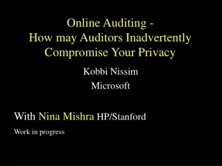 Online Auditing -  How may Auditors Inadvertently Compromise Your Privacy