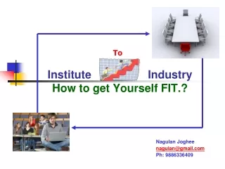 Institute  Industry How to get Yourself FIT.?