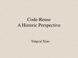 Code-Reuse  A Historic Perspective