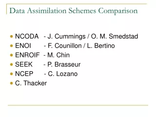 Data Assimilation Schemes Comparison