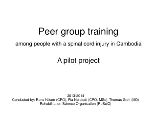 Peer group training among people with a spinal cord injury in Cambodia A pilot project