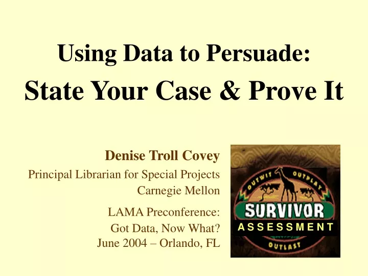 using data to persuade state your case prove it