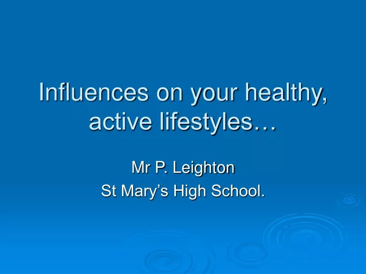 influences on your healthy active lifestyles