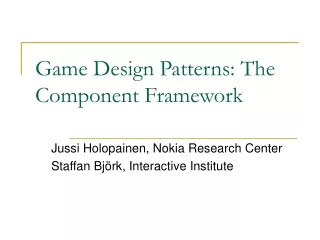 Game Design Patterns: The Component Framework